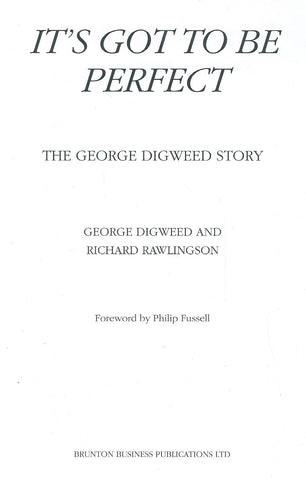 It's Got to Be Perfect: The George Digweed Story | George Digweed & Richard Rawlingson
