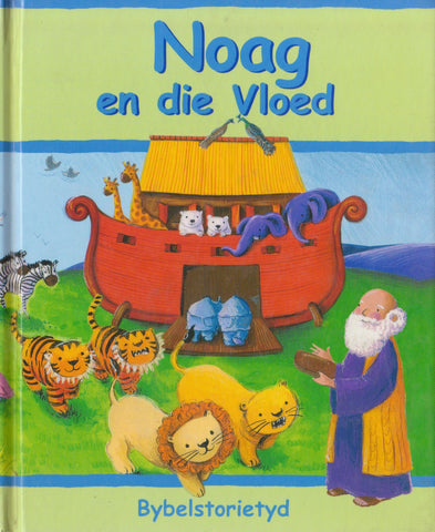 Bybelstorietyd: Noag en die Vloed (Afrikaans)