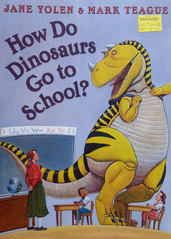 How do Dinosaurs Go to School? | Jane Yolen & Mark Teague