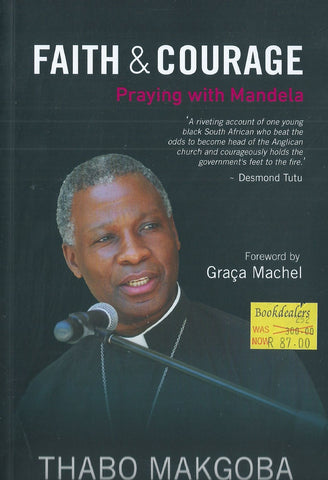 Faith & Courage: Praying with Mandela | Thabo Makgoba