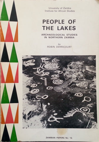People of the Lakes: Archaeological Studies in Northern Zambia | Robin Derricourt