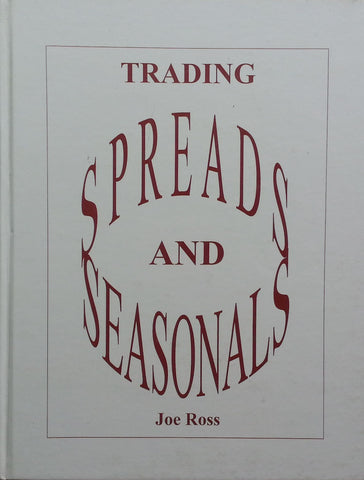 Trading Spreads and Seasonals | Joe Ross