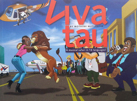 Liva Tau: A Musical Safari in 16 Languages | Mothobi Mutloatse