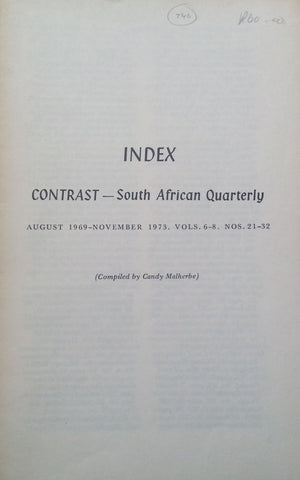 Index to Contrast: South African Quarterly (August 1969 - November 1973, Vols. 6-8, Nos. 21-32)