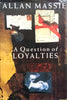 A Question of Loyalties | Allan Massie