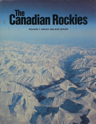 The Canadian Rockies | Richard T. Wright & Bob Herger