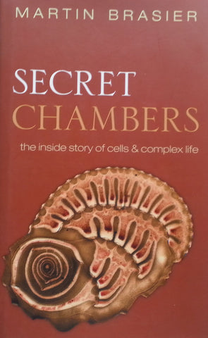 Secret Chambers: The Inside Story of Cells & Complex Life | Martin Brasier