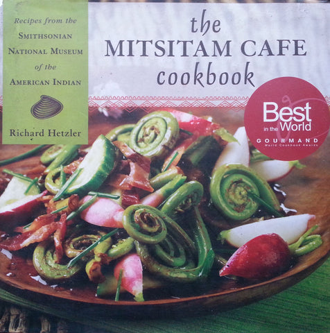 The Mitsitam Cafe Cookbook | Richard Hetzler
