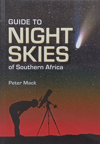 A Guide to the Night Skies of Southern Africa | Peter Mack