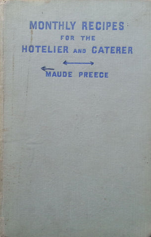 Monthly Recipes for the Hotelier and Caterer | Maude Preece