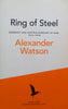 Ring of Steel: Germany and Austria-Hungary at War, 1914-1918 (Advance Reading Copy) | Alexander Watson