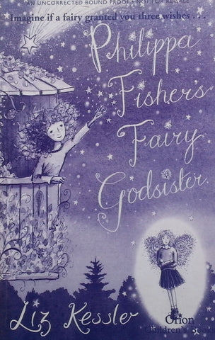 Philippa Fisher's Fairy Godsister (Proof Copy) | Liz Kessler