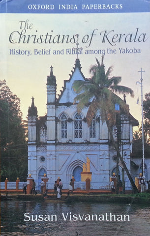 The Christians of Kerala: History, Belief and Ritual Among the Yakoba | Susan Visvanathan