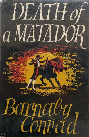 Death of a Matador (First Edition, 1952) | Barnaby Conrad