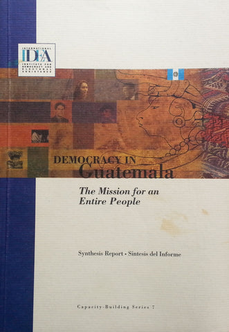 Democracy in Guatemala: The Mission for an Entire People (Synthesis Report)