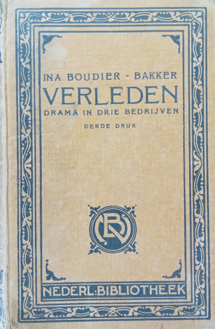Verleden: Drama in Drie Bedrijven (Dutch, Third Printing, 1927) | Ina Boudier-Bakker
