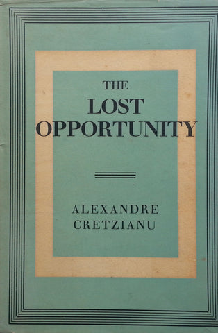 The Lost Opportunity | Alexandre Cretzianu