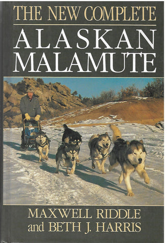The New complete: Alaskan Malamute | Maxwell Riddle and Beth J. Harris