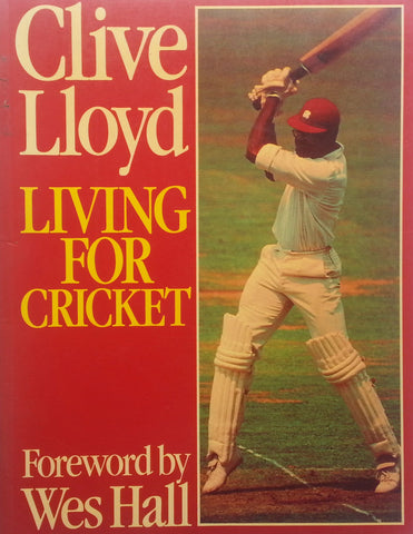 Living for Cricket | Clive Lloyd