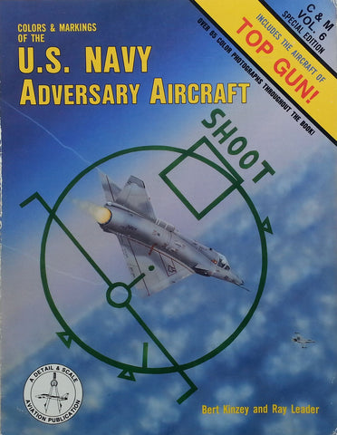 Colors & Markings of the U.S. Navy Adversary Aircraft | Bert Kinzey & Ray Leader