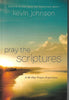 Pray the Scripture (A 40 Day Prayer Experience) | Kevin Johnson