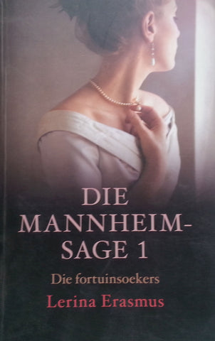 Die Mannheim-Saga 1: Die Fortuinsoekers (Inscribed by Author, Afrikaans) | Lerina Erasmus