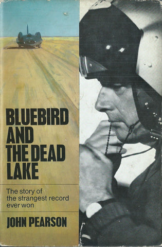 Bluebird and the Dead Lake: The Story of the Strangest Record Ever Won | John Pearson
