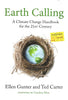 Earth Calling: A Climate Change Handbook for the 21st Century | Ellen Gunter & Ted Carter