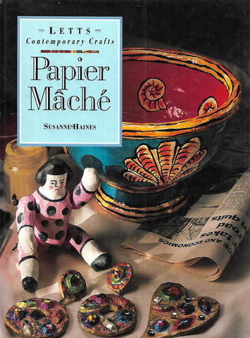 Papier Mache (Letts Contemparary Crafts Series) | Susanne Haines