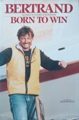 Bertrand: Born to Win | John Bertrand & Patrick Robinson