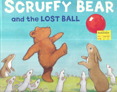 Scruffy Bear and the Lost Ball | Chris Wormell