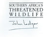 Southern Africa's Threathened Wildlife (Signed by Author) | John Ledger