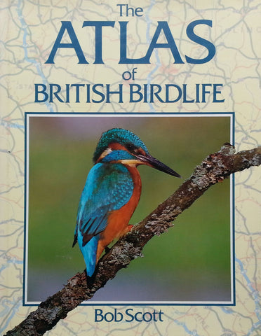 The Atlas of British Birdlife | Bob Scott
