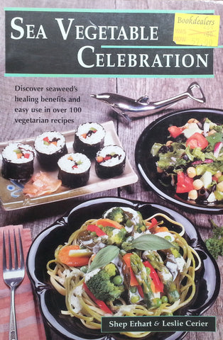 Sea Vegetable Celebration: Discover Seaweed's Healing Benefits | Shep Erhart & Leslie Cerier