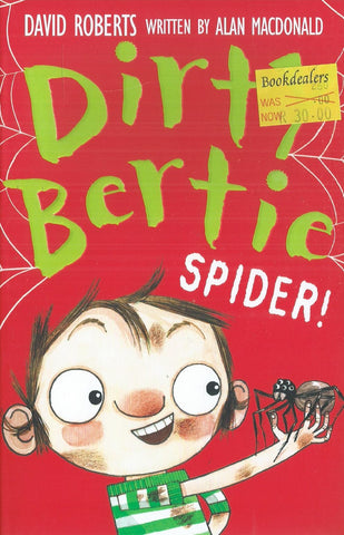 Dirty Bertie: Spider! | David Roberts & Alan Macdonald