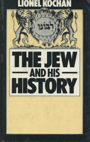 The Jew and his History | Lionel Kochan