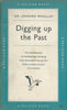 Digging Up the Past | Sir Leonard Woolley