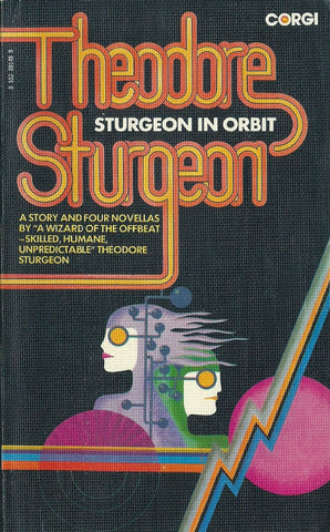Sturgeon in Orbit: A Story and Four Novellas | Theodore Sturgeon