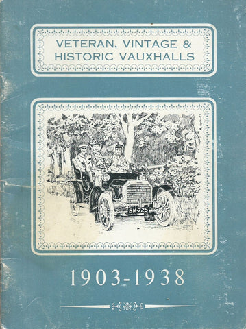 Veteran, Vintage & Historic Vauxhalls, 1903-1938