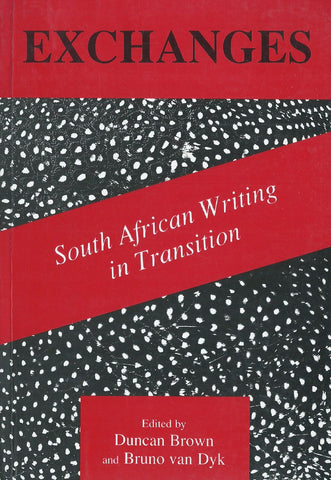 Exchanges: South African Writing in Transition | Duncan Brown & Bruno van Dyk (Eds.)