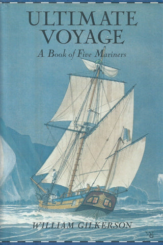 Ultimate Voyage: A Book of Five Mariners | William Gilkerson