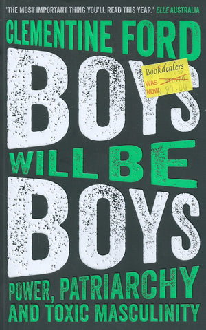 Boys Will Be Boys: Power, Patriarchy and Toxic Masculinity | Clementine Ford