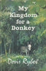 My Kingdom for a Donkey (First Edition, Illustrated by Douglas Hall) | Doris Rybot