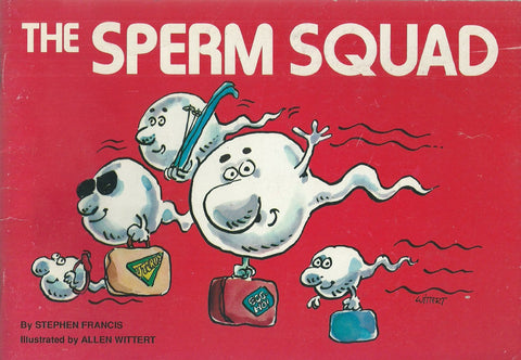 The Sperm Squad | Stephen Francis & Allen Wittert