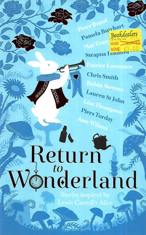 Return to Wonderland: Stories Inspired by Lewis Carroll's Alice
