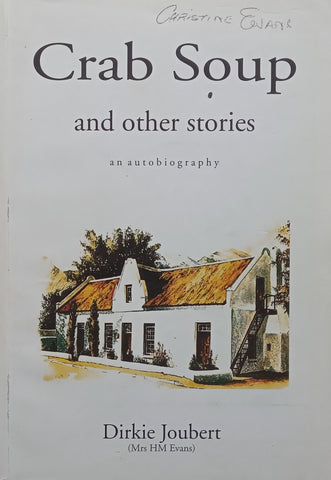 Crab Soup and Other Stories: An Autobiography (Copy of Christine Evans) | Dirkie Joubert