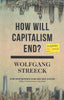 How Will Capitalism End? | Wolfgang Streeck