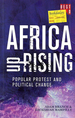 Africa Uprising: Popular Protest and Political Change | Adam Branchi & Zachariah Mampilly