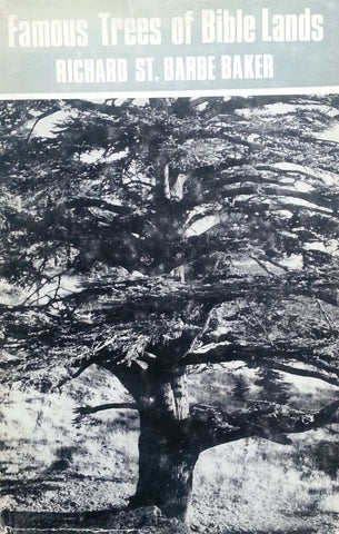 Famous Trees of Bible Lands | Richard St. Barbe Baker