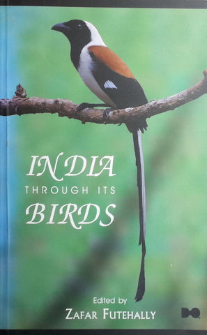 India Through its Birds (Inscribed by Editor) | Zafar Futehally (Ed.)